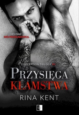 PRZYSIĘGA KŁAMSTWA. DECEPTION TRILOGY. TOM 1