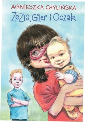 Zezia, Giler i Oczak Agnieszka Chylińska
