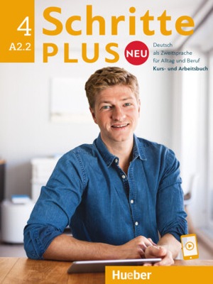 Schritte plus Neu 4: Deutsch als Zweitsprache für Alltag und Beruf / Kursbu