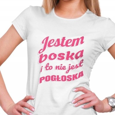 Koszulka damska JESTEM BOSKA POGLOSKA L