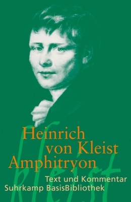 Amphitryon: Text und Kommentar - Kleist, Heinrich von