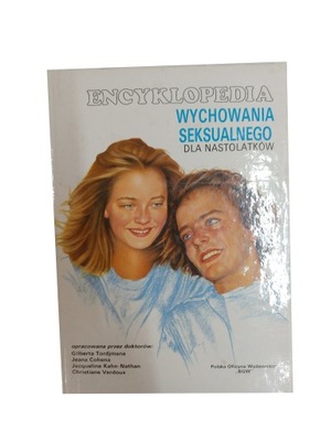 Encyklopedia wychowania seksualnego dla nastolatków