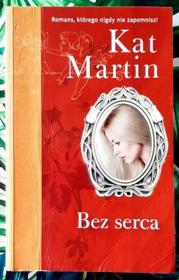 Bez serca Kat Martin