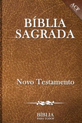 Bíblia Sagrada: O Novo Testamento (Portuguese Edition) Nunes, Rev. Nélio