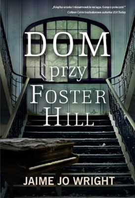 Dom przy foster hill Jaime Jo Wright Dreams