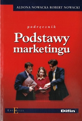 Podstawy marketingu - Aldona Nowacka, Robert Nowacki