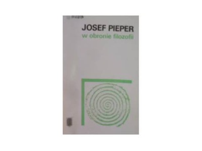 W obronie filozofii - J. Pieper
