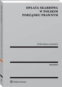 OPŁATA SKARBOWA W POLSKIM PORZĄDKU PRAWNYM EBOOK