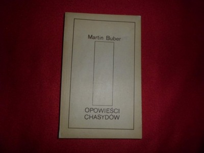Martin Buber - Opowieści chasydów [1986]