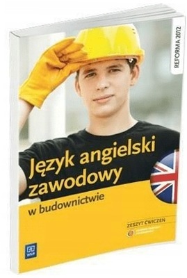 Język angielski zawodowy w budownictwie. Ćwiczenia