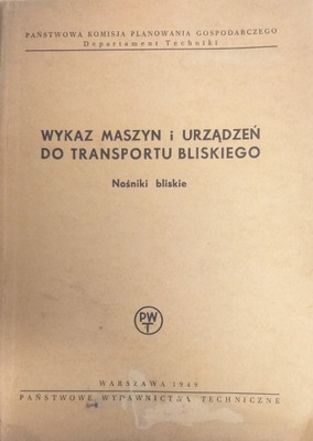 Wykaz maszyn i urządzeń do transportu bliskiego Nośniki bliskie