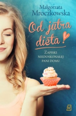 Małgorzata Mroczkowska - Od jutra dieta