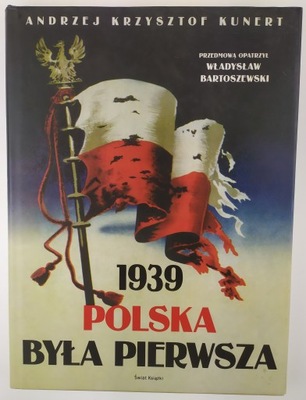 1939 Polska była pierwsza Andrzej Krzysztof Kunert