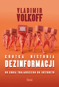 Krótka historia dezinformacji Vladimir Volkoff