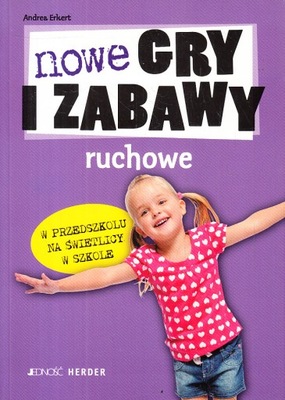 NOWE GRY I ZABAWY RUCHOWE * ANDREA ERKERT