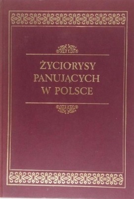 Życiorysy panujących w Polsce Reprint z 1861 r