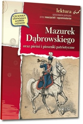 Mazurek Dąbrowskiego oraz pieśni Wybicki