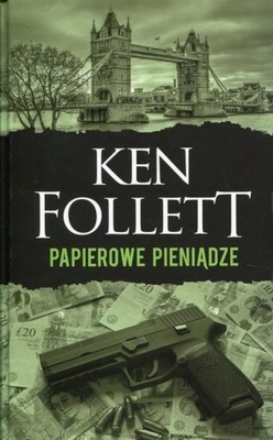 PAPIEROWE PIENIĄDZE Ken Follett