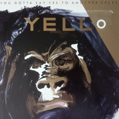 YELLO , you gotta say yes to another excess , 1983