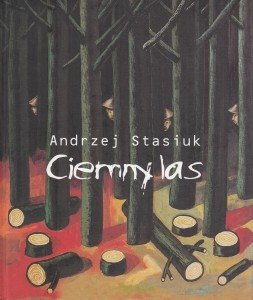 Ciemny las Andrzej Stasiuk