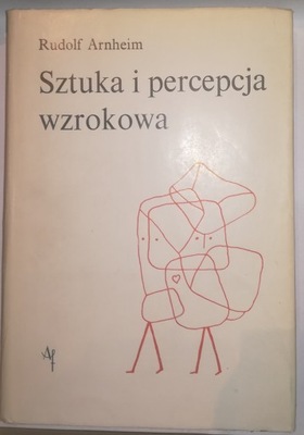 Sztuka i percepcja wzrokowa R. Arnheim