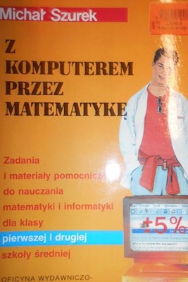 Z komputerem przez matematykę - Szurek