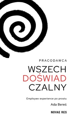 PRACODAWCA WSZECHDOŚWIADCZALNY. EMPLOYEE EXPERIENCE PO PROSTU