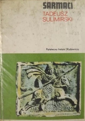 Tadeusz Sulimirski - Sarmaci