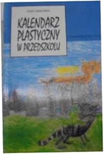 Kalendarz plastyczny w przedszkolu - Misiurska