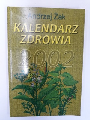 Kalendarz zdrowia 2002 Andrzej Żak
