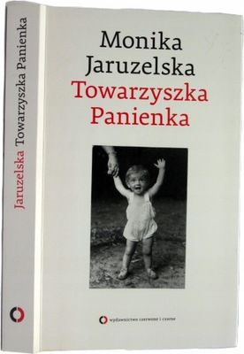 Towarzyszka panienka Jaruzelska Monika