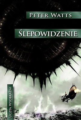 Ślepowidzenie - Peter Watts