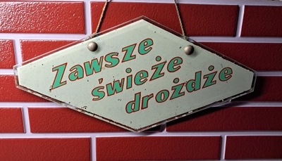 PRZEDWOJENNY SZYLD REKLAMA ZAWSZE ŚWIEŻE DROŻDŻE