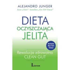 Dieta oczyszczająca jelita Alejandro Junger