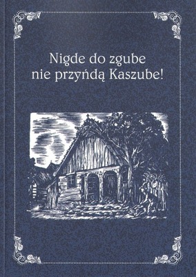 Nigde do zgube nie przyńdą Kaszube! Obrazek... BiT