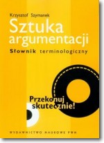 Sztuka argumentacji Słownik terminologiczny