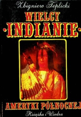 Wielcy Indianie Ameryki Północnej