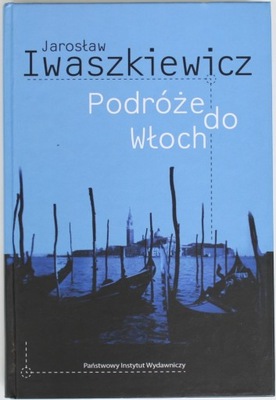 PODRÓŻE DO WŁOCH Iwaszkiewicz