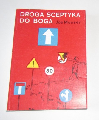 DROGA SCEPTYKA do BOGA Joe Musser