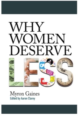Why Women Deserve Less BOOK KSIĄŻKA Myron Gaines