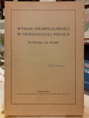 Wymiar sprawiedliwości w odrodzonej Polsce 1944-1945