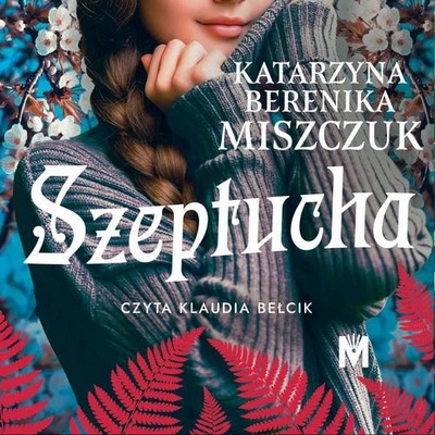 Szeptucha - Katarzyna Berenika Miszczuk | Audiobook