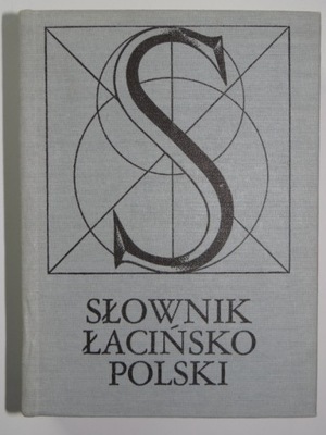 SŁOWNIK ŁACIŃSKO-POLSKI Kazmierz Kumaniecki