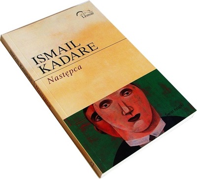 NASTĘPCA - Ismail Kadare [6594C]