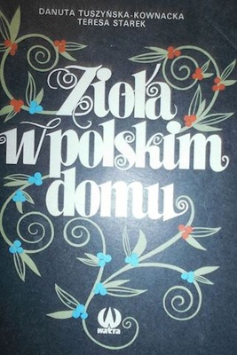 Zioła w polskim domu - Danuta Tyszyńska-Kownacka