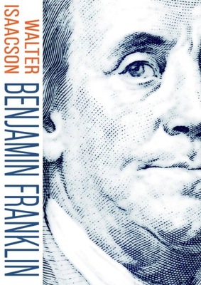 BENJAMIN FRANKLIN WALTER ISAACSON