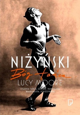 Niżyński Bóg tańca Lucy Moore