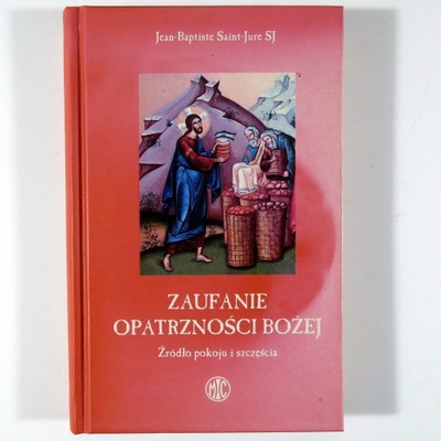 Zaufanie Opatrzności Bożej - Jean-Baptiste Saint-Jure