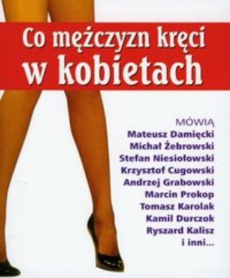 Co mężczyzn kręci w kobietach