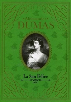 Aleksander Dumas - La San Felice Tom 1